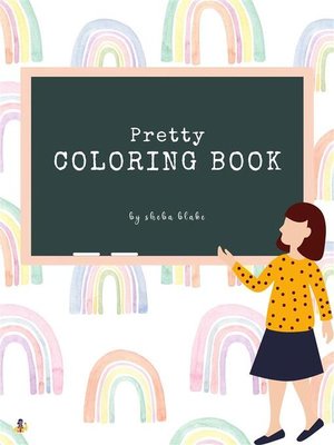 cover image of Pretty Coloring Book for Kids Ages 3+ (Printable Version)